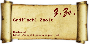 Gröschl Zsolt névjegykártya